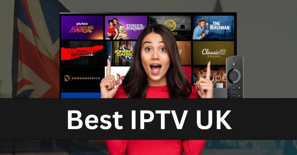 Best IPTV UK